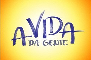 Resumo dos Cap�tulos da Novela A Vida da Gente - TV Globo - Rede Globo